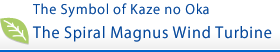 The Symbol of Kaze no Oka The Spiral Magnus Wind Turbine